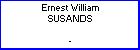 Ernest W Susands