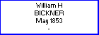 William H Bickner