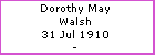 Dorothy M Walsh